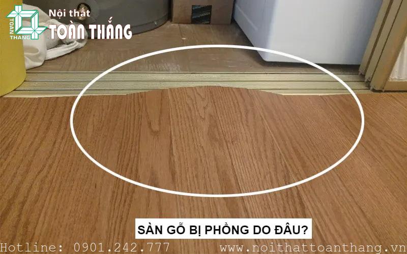 Nguyên nhân phải sửa sàn gỗ bị phồng